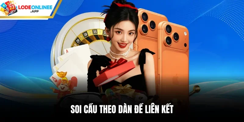 Soi cầu theo dàn đề liên kết