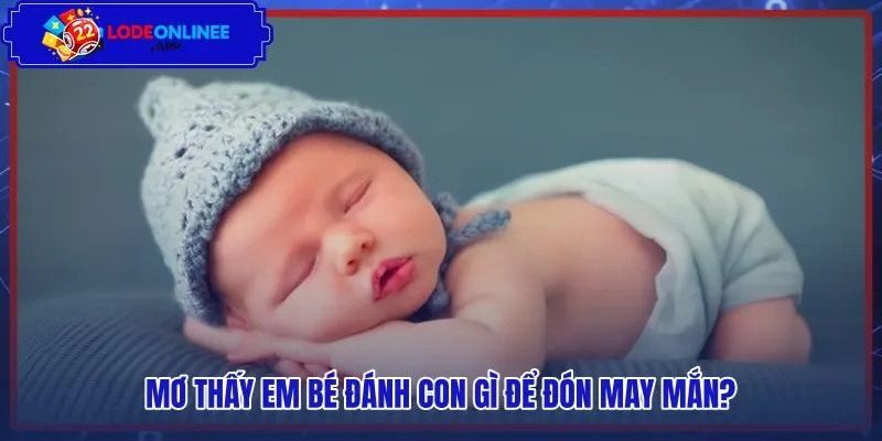 Bảng tra cứu số may mắn từ giấc mộng trẻ thơ